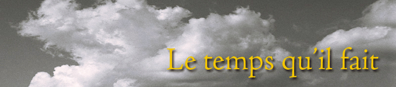 Le temps qu'il fait